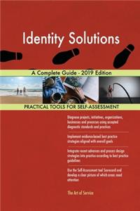 Identity Solutions A Complete Guide - 2019 Edition