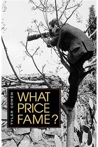 What Price Fame?