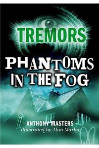 Phantoms In The Fog