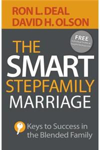 The Smart Stepfamily Marriage – Keys to Success in the Blended Family