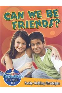 Can We Be Friends