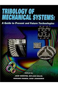 Tribology of Mechanical Systems