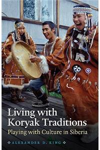 Living with Koryak Traditions