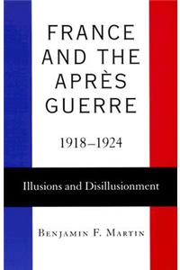 France and the Après Guerre, 1918-1924