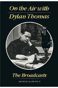 On the Air with Dylan Thomas