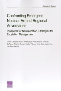 Confronting Emergent Nuclear-Armed Regional Adversaries
