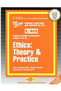 Ethics: Theory & Practice