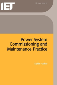 Power System Commissioning and Maintenance Practice