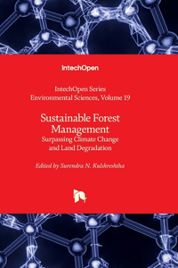 Sustainable Forest Management - Surpassing Climate Change and Land Degradation