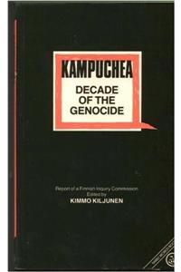 KAMPUCHEA DECADE OF THE GENOC