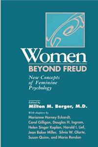 Women Beyond Freud: New Concepts Of Feminine Psychology