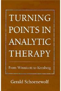 Turning Points in Analytic Therapy
