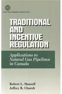 Traditional and Incentive Regulation