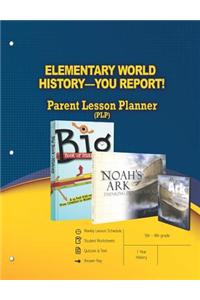 Elementary World History - You Report! Parent Lesson Planner