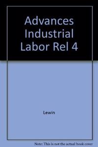 Advances Industrial Labor Rel 4