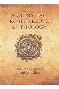 Christian Rosenkreutz Anthology