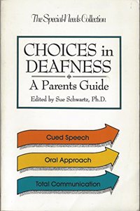 Choices in Deafness: A Parents' Guide