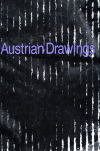 Austrian Drawings - Gunter Brus, Hermann Nitsch, Arnulf Rainer