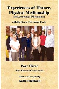 Experiences of Trance, Physical Mediumship and Associated Phenomena with the Stewart Alexander Circle