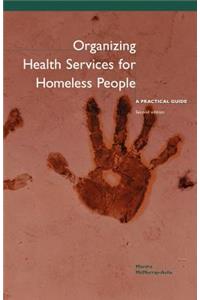 Organizing Health Services for Homeless People