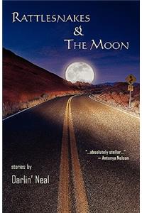 Rattlesnakes & the Moon