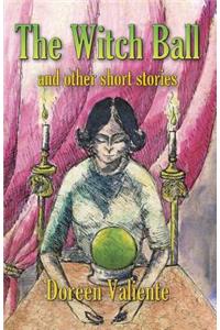 Witch Ball and Other Short Stories