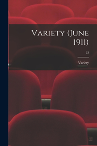 Variety (June 1911); 23