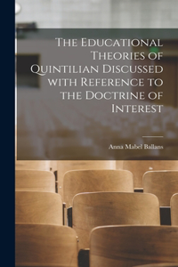 Educational Theories of Quintilian Discussed With Reference to the Doctrine of Interest