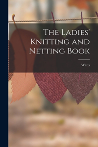Ladies' Knitting and Netting Book