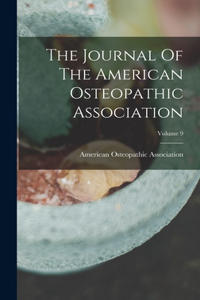 Journal Of The American Osteopathic Association; Volume 9