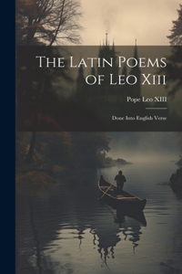 Latin Poems of Leo Xiii