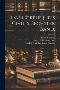 Corpus Juris Civilis, sechster Band.