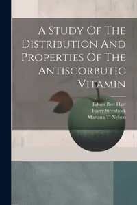 Study Of The Distribution And Properties Of The Antiscorbutic Vitamin