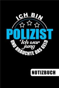 Ich bin Polizist - Ich war jung und brauchte das Geld