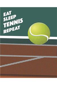 Eat Sleep Tennis Repeat