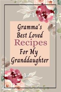 Gramma's Best Loved Recipes For My Granddaughter
