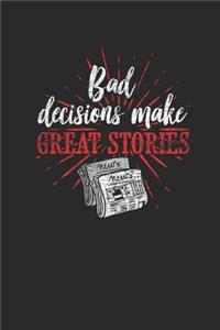 Bad Decisions Make Great Stories