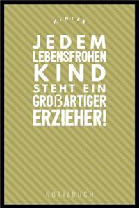 Hinter Jedem Lebensfrohen Kind Steht Ein Großartiger Erzieher