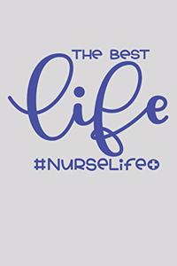 The Best Life #NurseLife