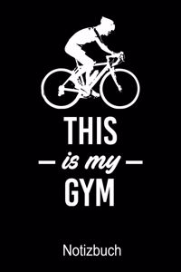 THIS IS MY GYM Fahrrad Notizbuch