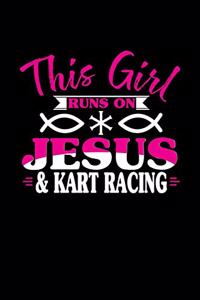 This Girl Runs on Jesus & Kart Racing