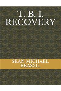 T. B. I. Recovery
