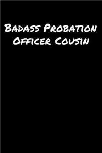 Badass Probation Officer Cousin