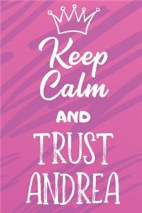 Keep Calm And Trust Andrea