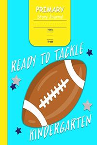 Ready to Tackle Kindergarten Grade Primary Story Journal