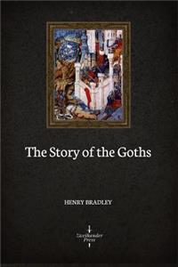 The Story of the Goths (Illustrated)