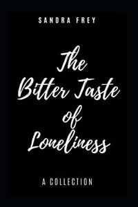 The Bitter Taste of Loneliness