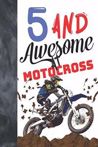 5 And Awesome At Motocross