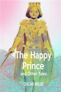 The Happy Prince and Other Tales