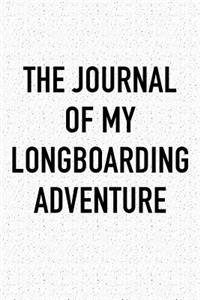 The Journal of My Longboarding Adventure